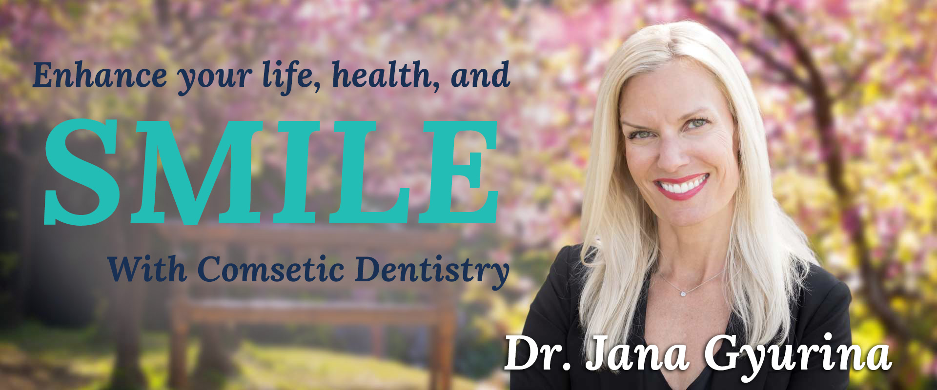 Visit Madison's SMILE designer today - Dr. Jana Gyurina